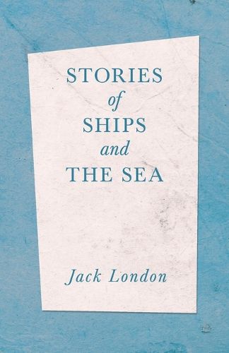 Cover image for Stories of Ships and the Sea