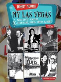 Cover image for My LAS Vegas: With Elvis, Sinatra, Streisand, Darin, Prima & More