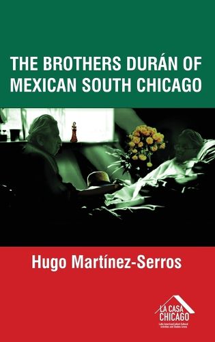 Cover image for The Brothers Duran of Mexican South Chicago