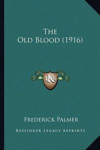 Cover image for The Old Blood (1916) the Old Blood (1916)