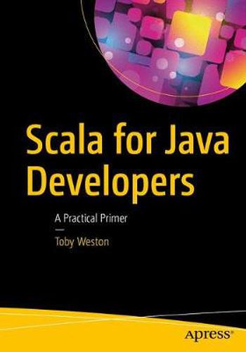 Cover image for Scala for Java Developers: A Practical Primer