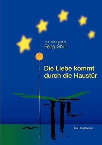 Cover image for Die Liebe kommt durch die Haustur: The True Spirit of Feng-Shui