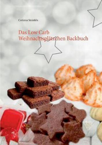 Cover image for Das Low Carb Weihnachtsplatzchen Backbuch
