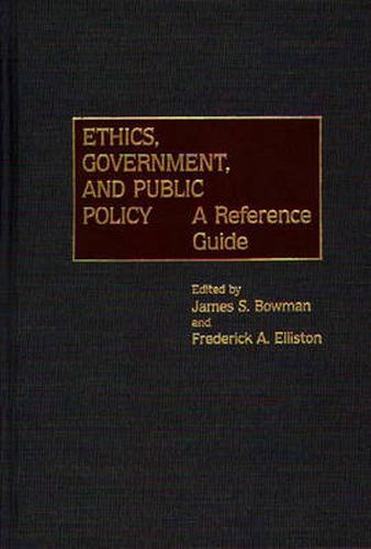 Cover image for Ethics, Government, and Public Policy: A Reference Guide