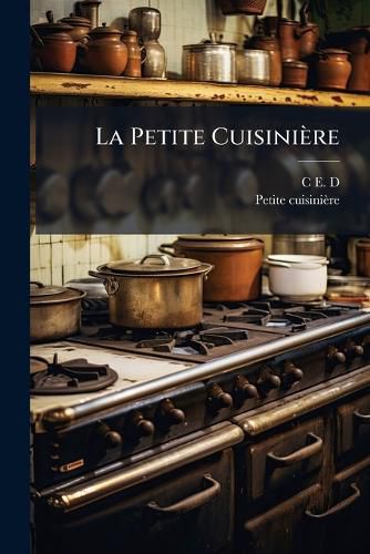 Cover image for La Petite Cuisini Re
