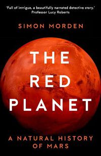 Cover image for The Red Planet: A Natural History of Mars