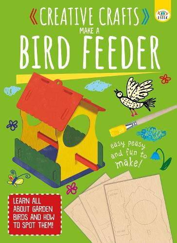Cover image for Creative Crafts: Make Your Own Birdfeeder