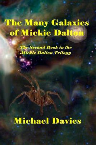 Cover image for The Many Galaxies of Mickie Dalton: The Second Book in the Mickie Dalton trilogy