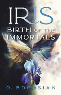 Cover image for Iris Birth of the Immortals