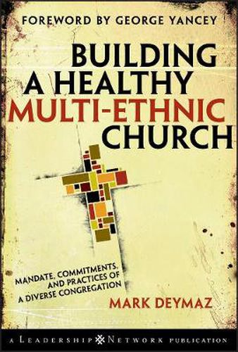 Cover image for Building a Healthy Multi Ethnic Church: Mandate, Commitments and Practices of a Diverse Congregation