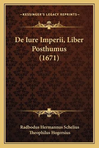 Cover image for de Iure Imperii, Liber Posthumus (1671)