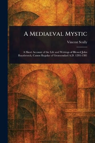 Cover image for A Mediaeval Mystic