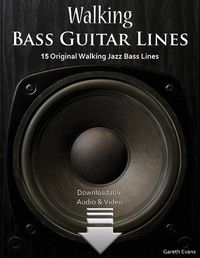 Cover image for Walking Bass Guitar Lines: 15 Original Walking Jazz Bass Lines with Audio & Video