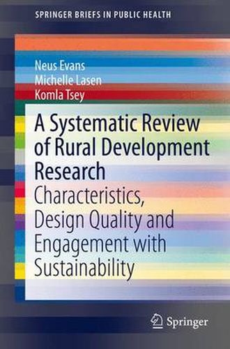 Cover image for A Systematic Review of Rural Development Research: Characteristics, Design Quality and Engagement with Sustainability