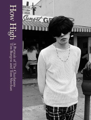 Cover image for How High: A Portrait of The Charlatans