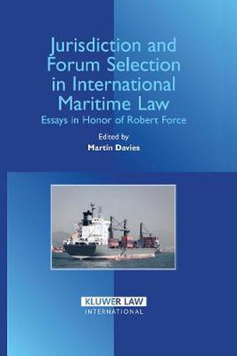 Cover image for Jurisdiction and Forum Selection in International Maritime Law: Essays in Honor of Robert Force