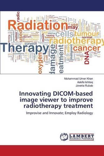 Innovating DICOM-based image viewer to improve radiotherapy treatment