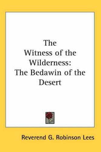 Cover image for The Witness of the Wilderness: The Bedawin of the Desert