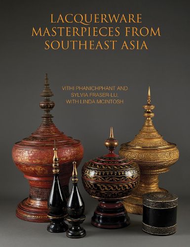 Cover image for Lacquerware Masterpieces from Southeast Asia