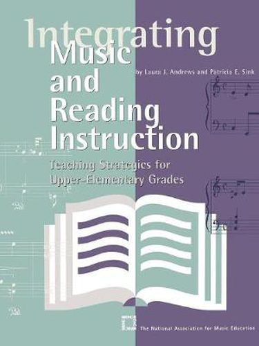 Cover image for Integrating Music and Reading Instruction: Teaching Strategies for Upper-Elementary Grades