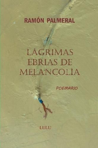 Lagrimas Ebrias De Melancolia