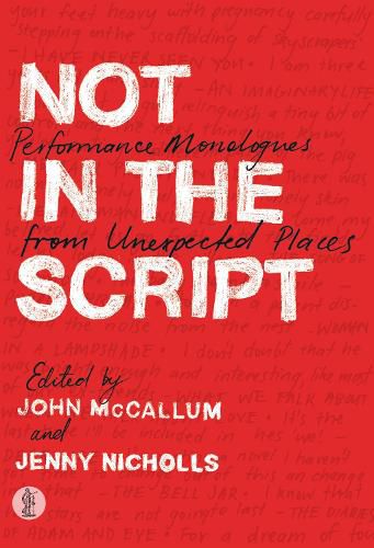 Not in the Script: Performance Monologues from Unexpected Places