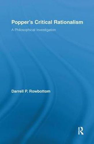 Cover image for Popper's Critical Rationalism: A Philosophical Investigation