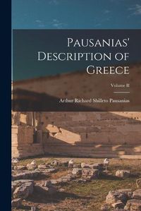 Cover image for Pausanias' Description of Greece; Volume II