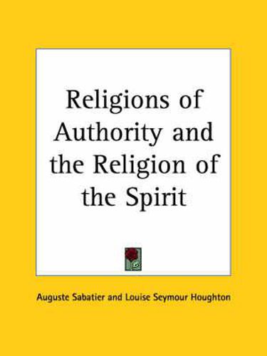 Religions of Authority and the Religion of the Spirit (1904)