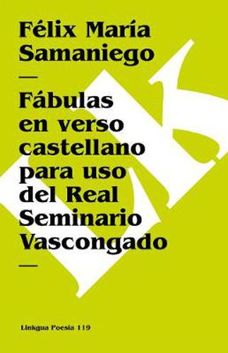 Cover image for Fabulas En Verso Castellano Para USO del Real Seminario Vascongado