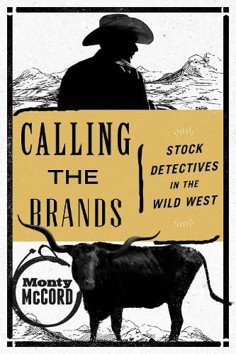 Cover image for Calling the Brands: Stock Detectives in the Wild West