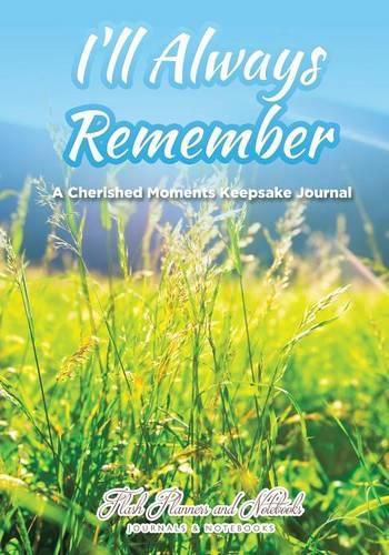 Cover image for I'll Always Remember...a Cherished Moments Keepsake Journal