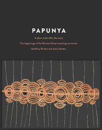 Cover image for Papunya: A Place Made After the Story