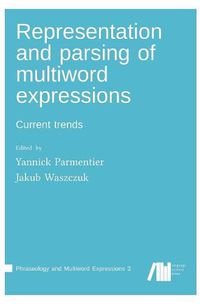 Cover image for Representation and parsing of multiword expressions