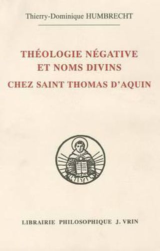 Theologie Negative Et Nom Divins Chez Saint Thomas d'Aquin