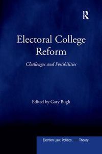 Cover image for Electoral College Reform: Challenges and Possibilities