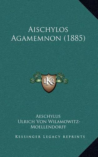 Aischylos Agamemnon (1885)