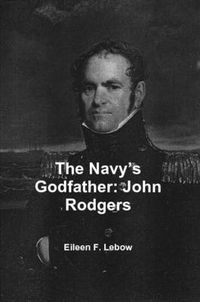 Cover image for The Navy's Godfather: John Rodgers