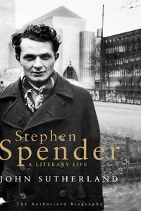 Cover image for Stephen Spender: A Literary Life