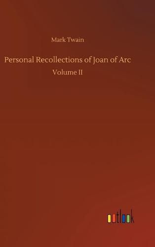 Cover image for Personal Recollections of Joan of Arc