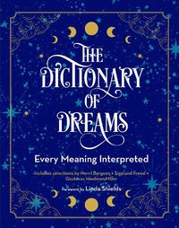 Cover image for The Dictionary of Dreams: Every Meaning Interpreted