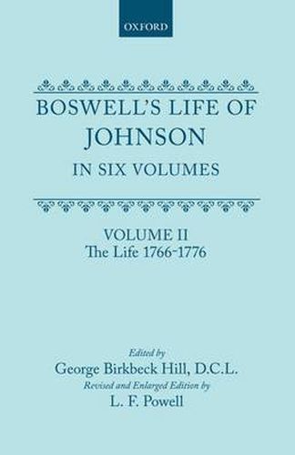 Cover image for Boswell's Life of Johnson in Six Volumes: Volume II: The Life (1766-1776)