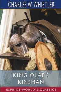 Cover image for King Olaf's Kinsman (Esprios Classics)