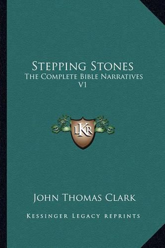 Cover image for Stepping Stones: The Complete Bible Narratives V1