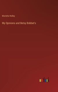 Cover image for My Opinions and Betsy Bobbet's