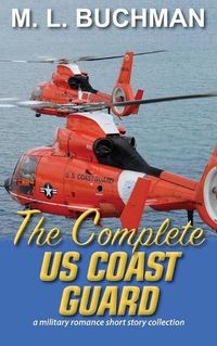 Cover image for The Complete US Coast Guard: a military romance story