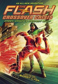 Cover image for The Flash - Crossover Crisis 1 - Green Arrow's Perfect Shot