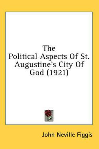 Cover image for The Political Aspects of St. Augustine's City of God (1921)