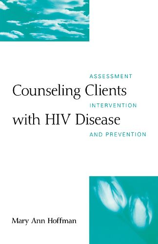 Counselling Clients with HIV Disease: Assessment, Intervention, and Prevention