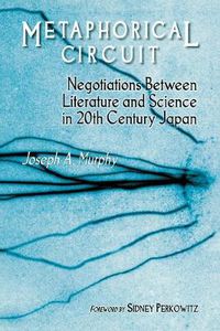 Cover image for Metaphorical Circuit: Negotiations Between Literature and Science in 20th-Century Japan